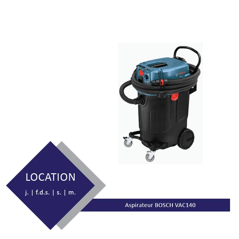 Location Aspirateur VAC 140 de Bosch Cérapoxy