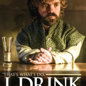 Affiche de Game Thrones : Tyrion Lannister, citation sur la boisson