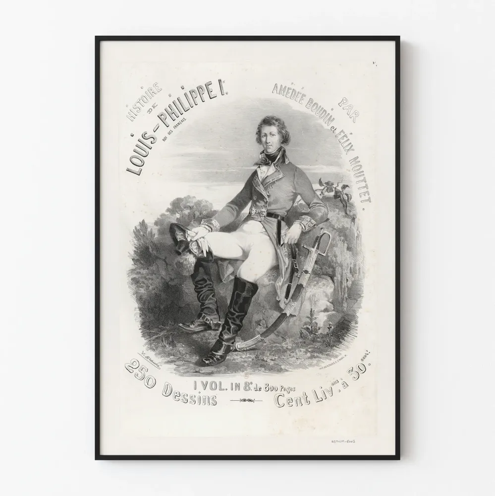 Affiche Historique Louis-Philippe Ier par Amédée Boudin et Félix Mouttet