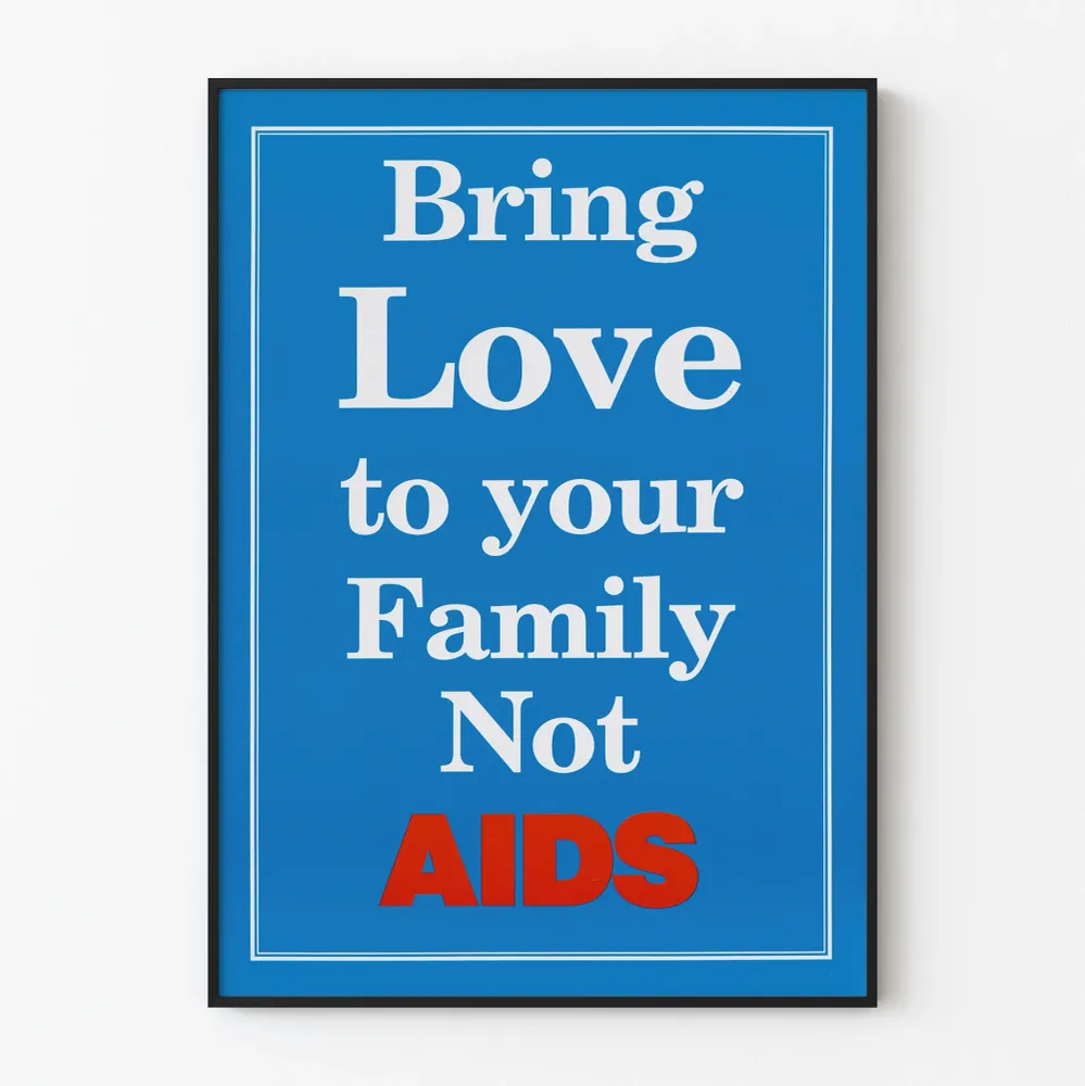 Affiche de sensibilisation Bring Love to Your Family Not AIDS