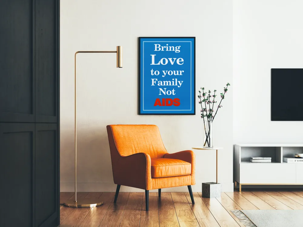 Affiche de sensibilisation Bring Love to Your Family Not AIDS