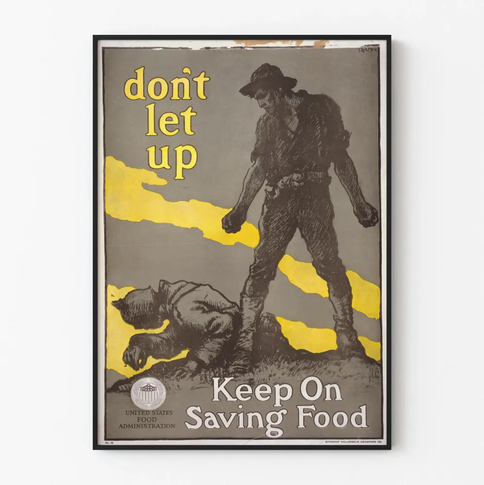 Affiche vintage don't let up Keep On Saving Food