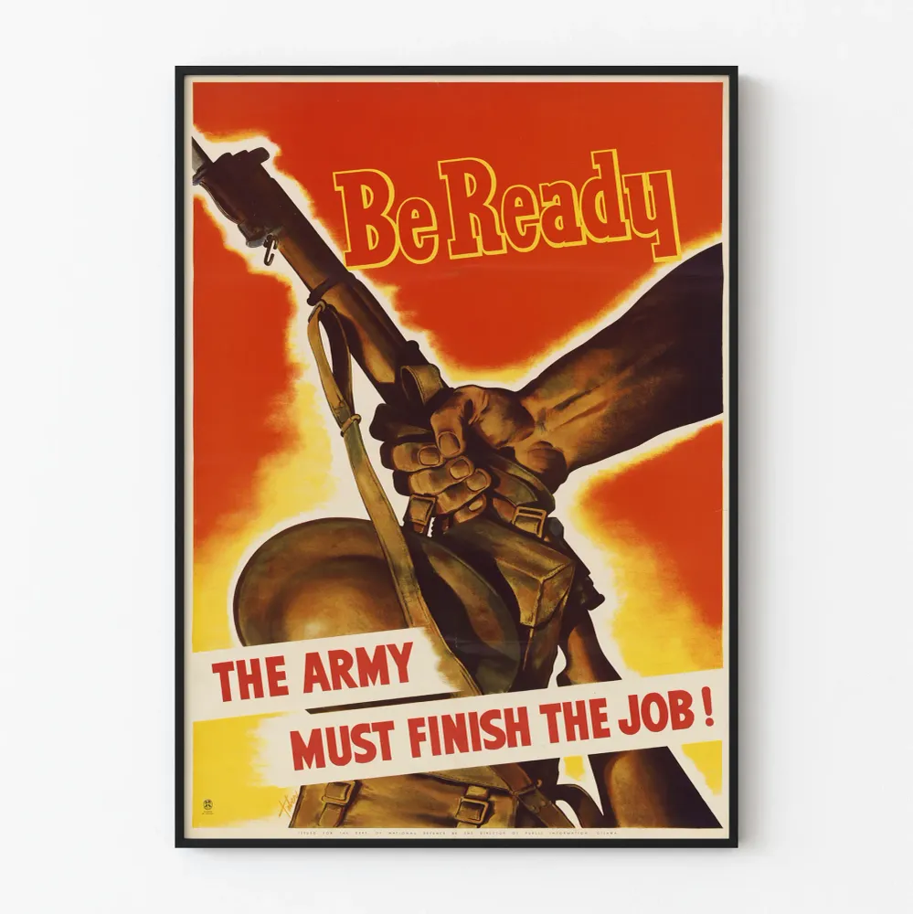 Affiche vintage militaire Be Ready - Army Must Finish Job