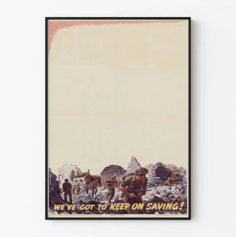 Affiche Militaire Vintage « We’ve Got to Keep on Saving ! » Décoration Murale Artem Legrand