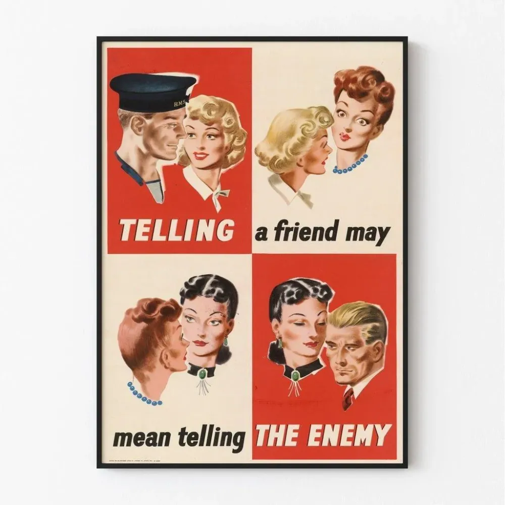 Affiche Seconde Guerre Mondiale - Telling Friend May Mean Telling Enemy Artem Legrand