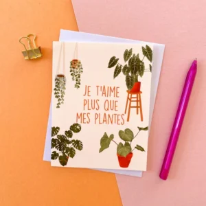 Je t'aime plus que mes plantes It's Funny Howww