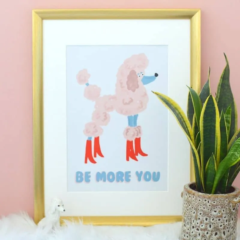 AFFICHE A4 - FLUFFY CANICHE BE MORE YOU (SOYEZ PLUS VOUS) LIMPET STORE